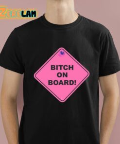 Dream Girl Bitch On Board Shirt