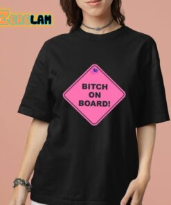 Dream Girl Bitch On Board Shirt 7 1