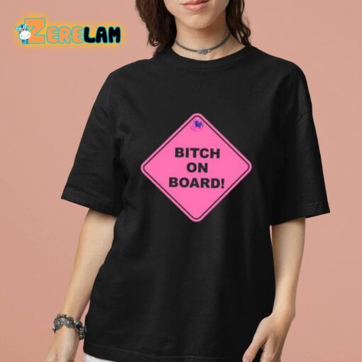 Dream Girl Bitch On Board Shirt