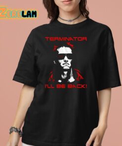 Drew Terminator Ill Be Back Shirt 13 1