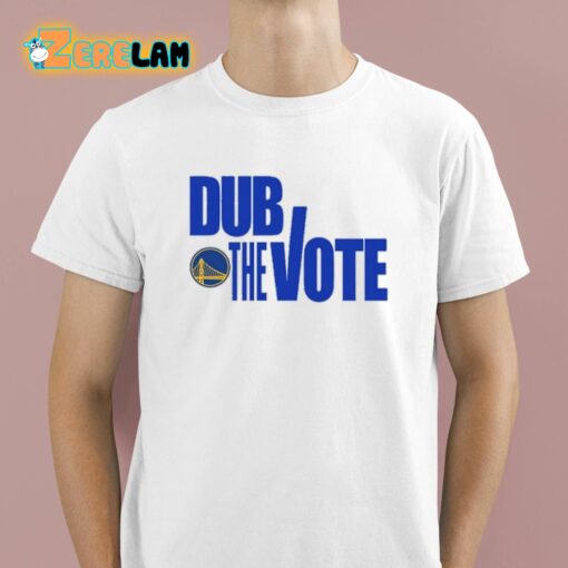 Dub The Vote Shirt