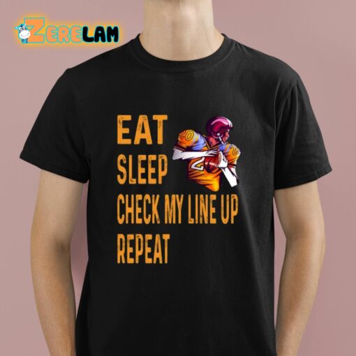 Eat Sleep Check My Line Up Repeat American Football Shirt