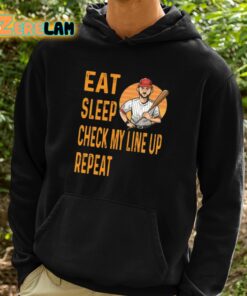 Eat Sleep Check My Line Up Repeat Baseball Shirt 2 1