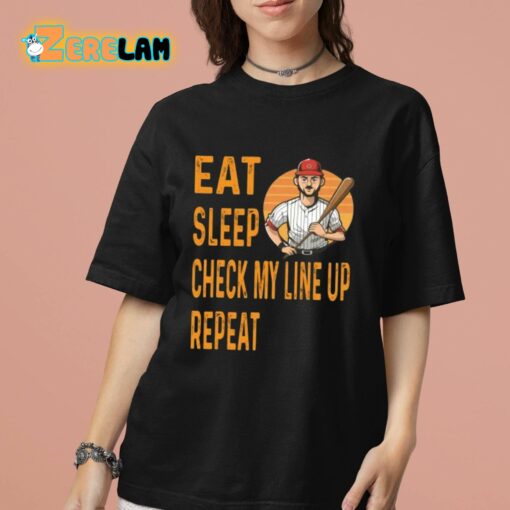 Eat Sleep Check My Line Up Repeat Baseball Shirt