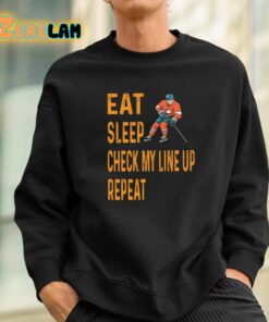 Eat Sleep Check My Line Up Repeat Ice Hockey Shirt 3 1