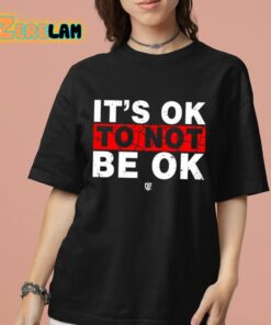 Eudy Its Ok To Not Be Ok Shirt 7 1