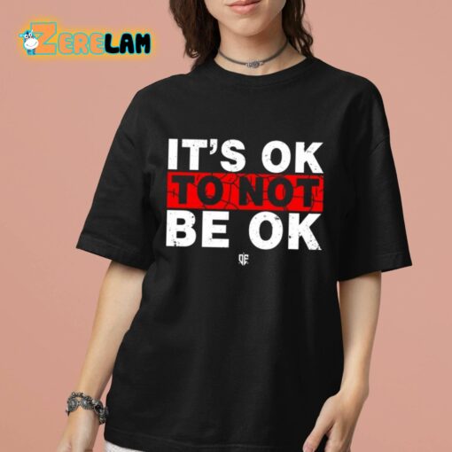 Eudy It’s Ok To Not Be Ok Shirt