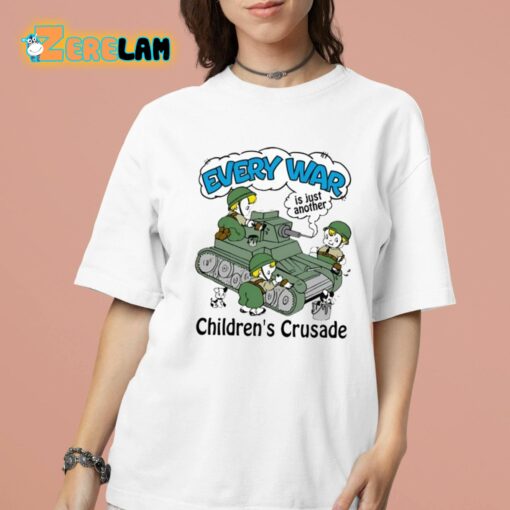 Every War Is Just Another Children’s Crusade Shirt