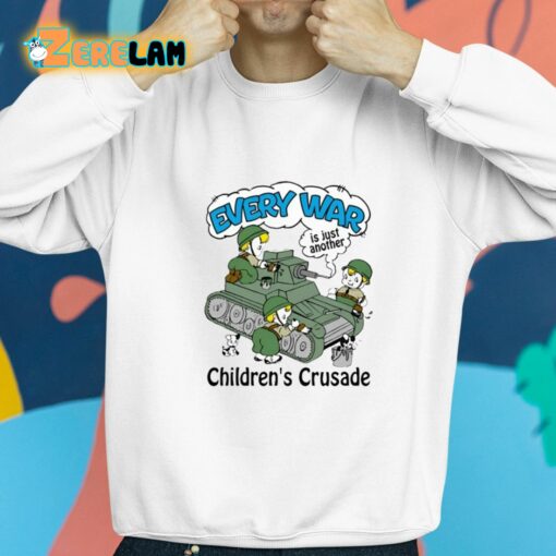 Every War Is Just Another Children’s Crusade Shirt