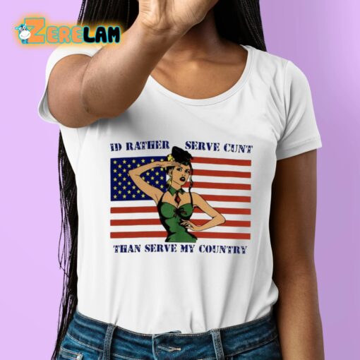 Fareeha Id Rather Serve Cunt Than Serve My Country Shirt