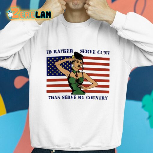 Fareeha Id Rather Serve Cunt Than Serve My Country Shirt