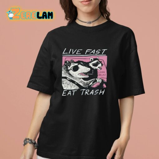 Fareeha Live Fast Eat Trash Shirt