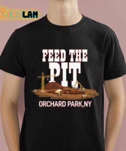 Feed The Pit Orchard Park Ny Shirt