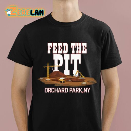 Feed The Pit Orchard Park Ny Shirt