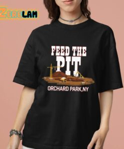 Feed The Pit Orchard Park Ny Shirt 7 1