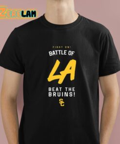 Fight On Battle Of La Beat The Bruins Shirt