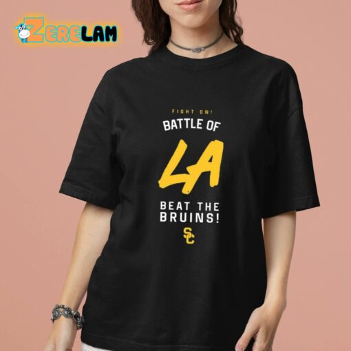 Fight On Battle Of La Beat The Bruins Shirt