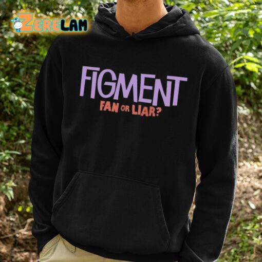 Figment Fan Or Liar Shirt