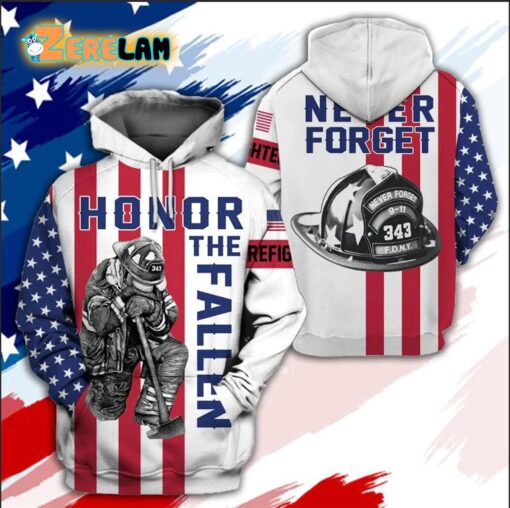 Firefighter Honor The Fallen Never Forget Hoodie