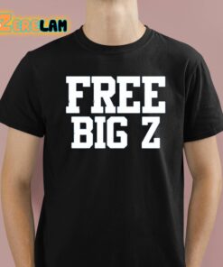 Free Big Z Shirt 1 1