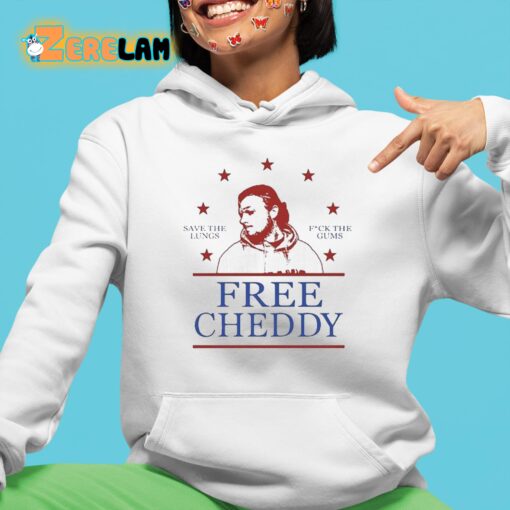 Free This Man Cheddy Save The Lungs Fuck The Gums Shirt