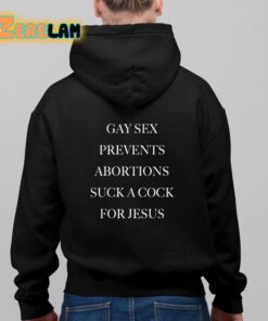 Gay Sex Prevents Abortions Suck A Cock For Jesus Shirt 11 1