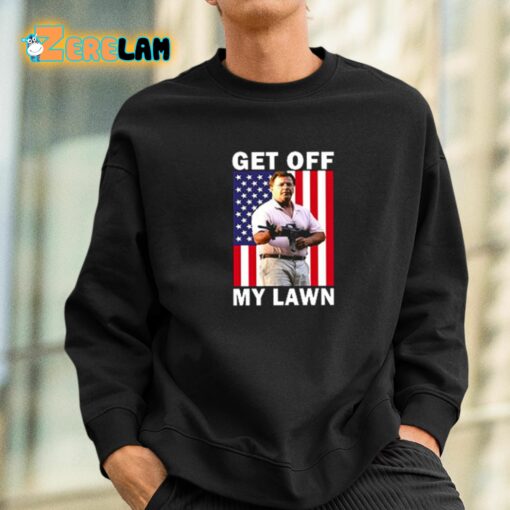 Get Off My Lawn Shirt