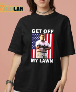 Get Off My Lawn Shirt 7 1