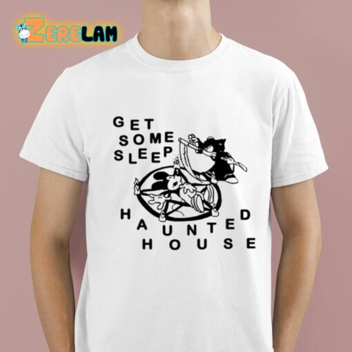 Get Some Sleep Haunted House Shirt