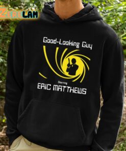 Good Looking Guy Starring Eric Matthews Shirt 2 1