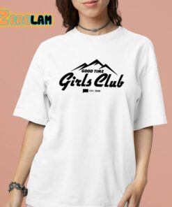 Good Time Girls Club Est 2020 Shirt