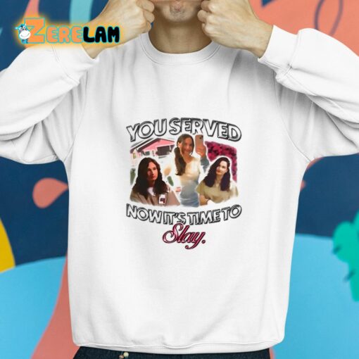 Gypsy Rose You Served Now It’s Time To Slay Shirt