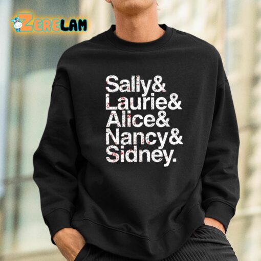 Hall Of Fame Sally And Laurie And Alice And Nancy Sidney Shirt