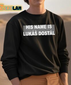 His Name Is Lukas Dostal Shirt 3 1