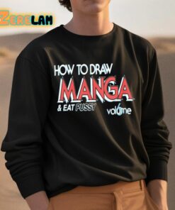 How To Draw Manga And Eat Pussy 6 Volume Shirt 3 1