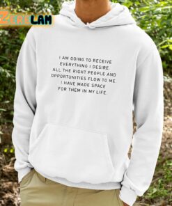 I Am Going To Recieve Everything I Desire Shirt 9 1