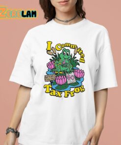 I Commited Tax Frog Shirt