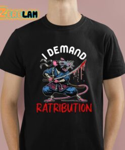 I Demand Ratribution Shirt 1 1