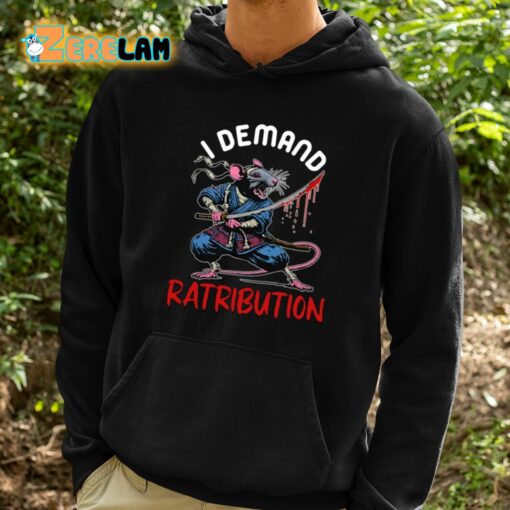 I Demand Ratribution Shirt