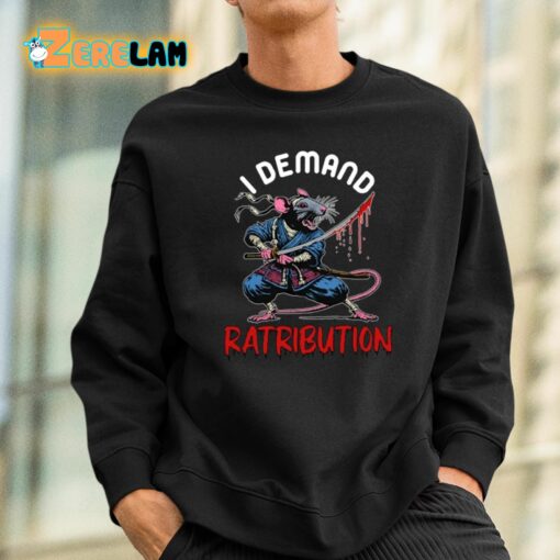 I Demand Ratribution Shirt