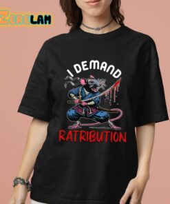 I Demand Ratribution Shirt 7 1