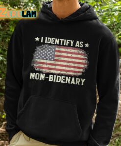 I Identify As Non Bidenary USA Flag Shirt 2 1