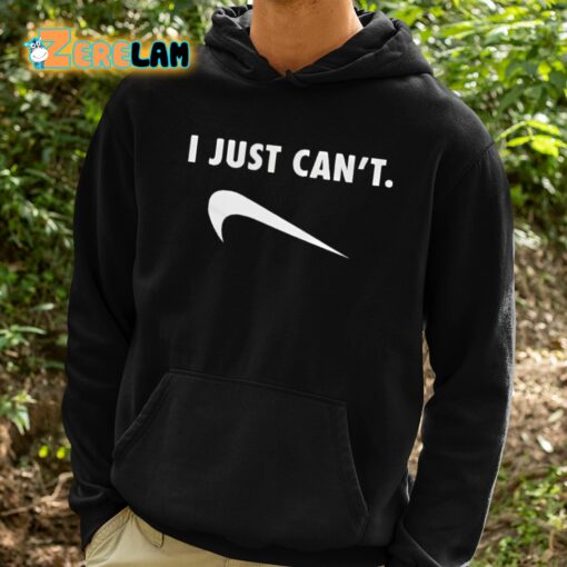 I Just Can’t Shirt