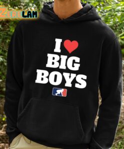 I Love Big Boys Shirt 2 1