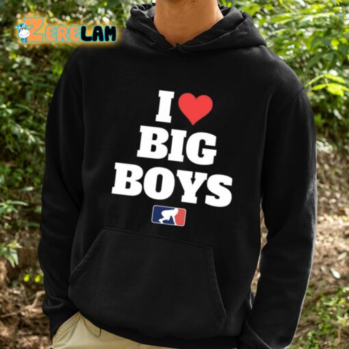 I Love Big Boys Shirt