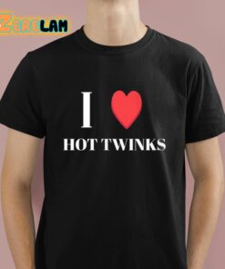 I Love Hot Twinks Shirt