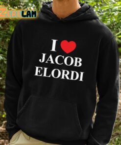 I Love Jacob Elordi Shirt 2 1
