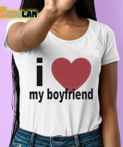 I Love My Boyfriend Shirt 6 1