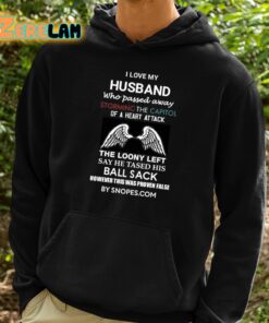 I Love My Husband Who Passed Away Storming The Capitol Of A Heart Attack Shirt 2 1