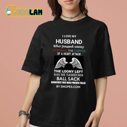 I Love My Husband Who Passed Away Storming The Capitol Of A Heart Attack Shirt